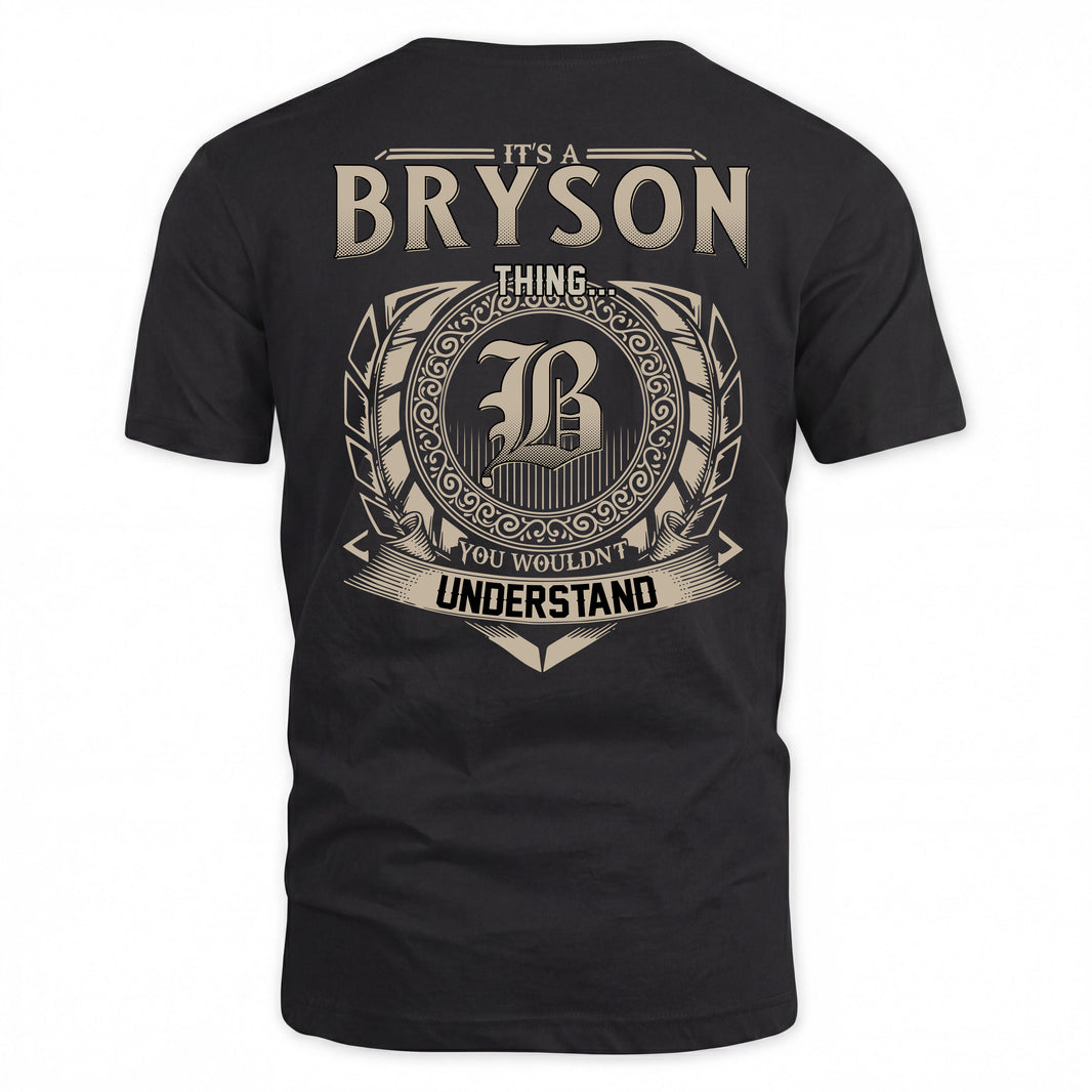 BRYSON HH88-K2–Personalized Name Quote Apparel “It’s a/an NAME Thing You Wouldn’t Understand”
