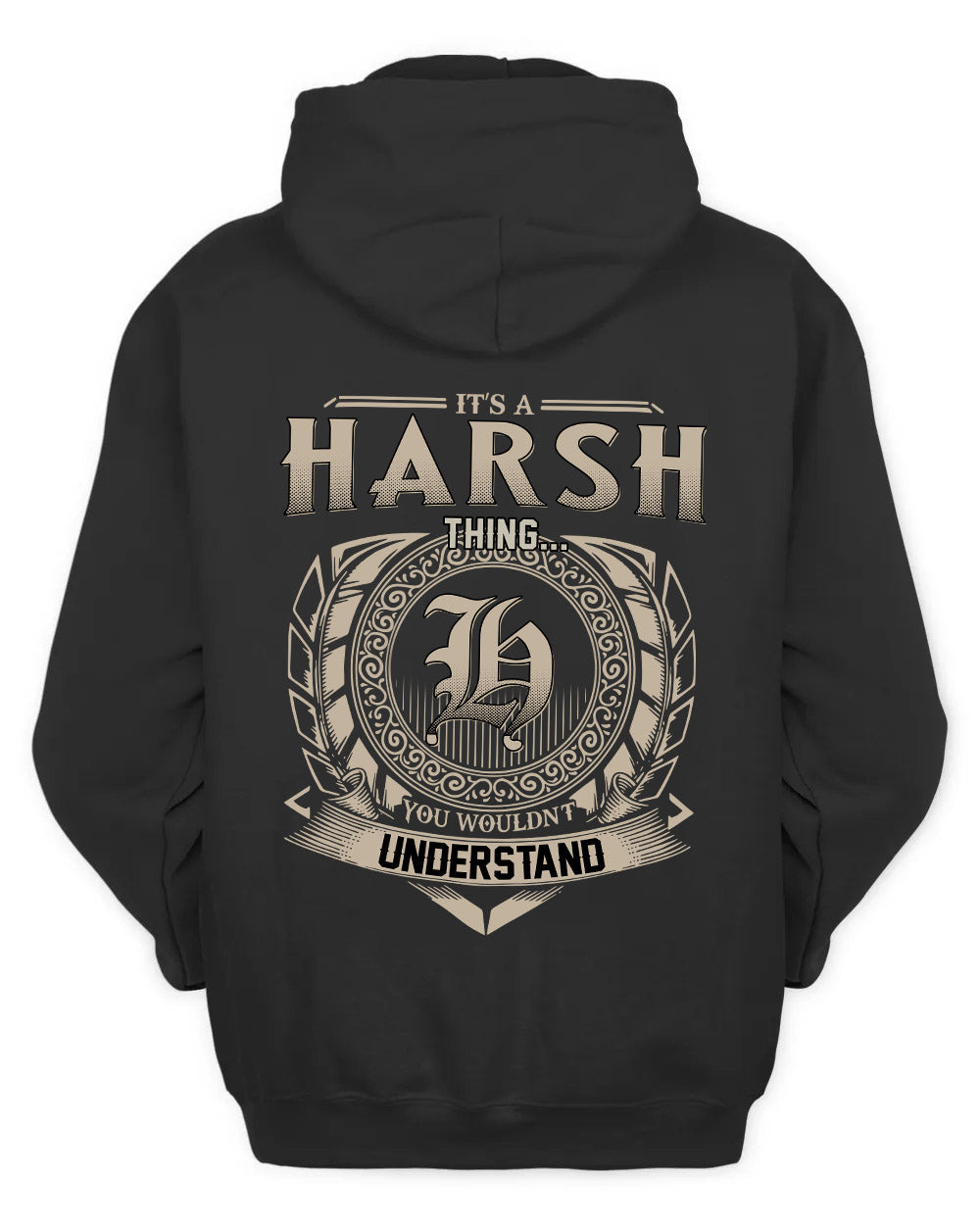 HARSH HH88-K2–Personalized Name Quote Apparel “It’s a/an NAME Thing You Wouldn’t Understand”