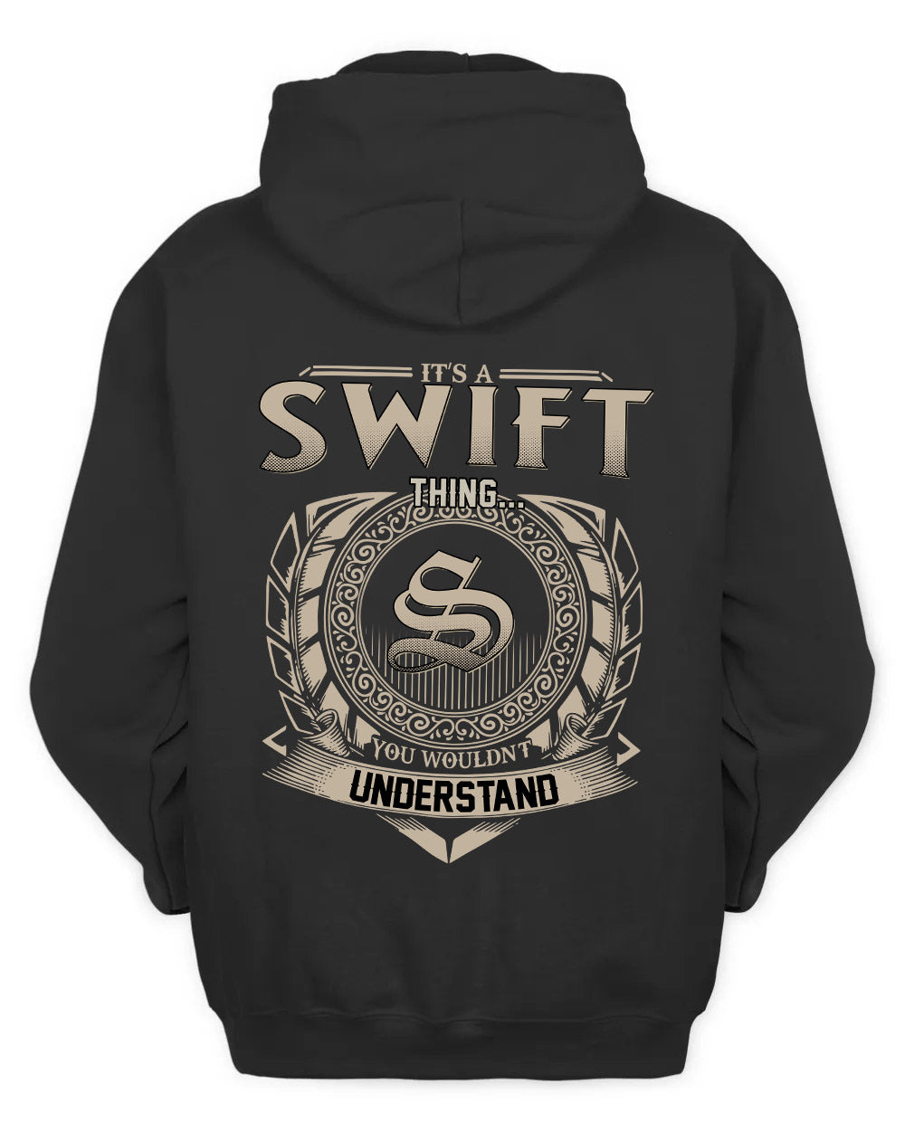 SWIFT HH88-K2–Personalized Name Quote Apparel “It’s a/an NAME Thing You Wouldn’t Understand”