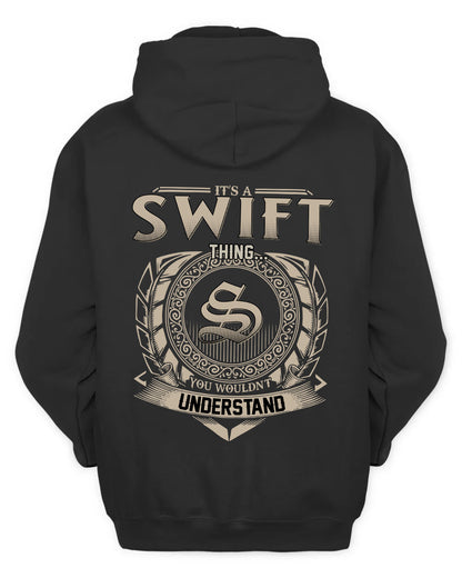 SWIFT HH88-K2–Personalized Name Quote Apparel “It’s a/an NAME Thing You Wouldn’t Understand”