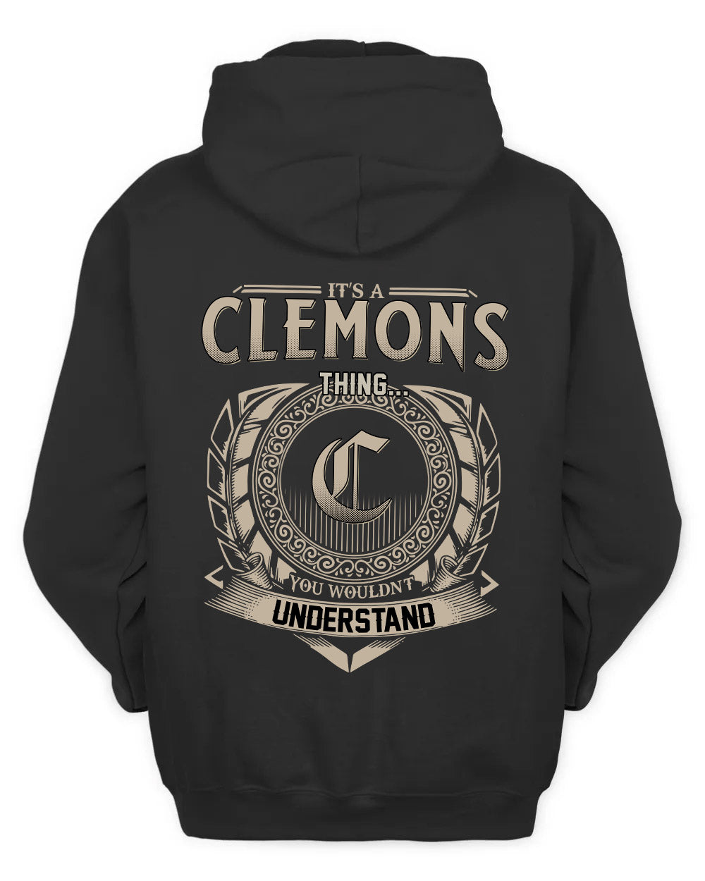 CLEMONS HH88-K2–Personalized Name Quote Apparel “It’s a/an NAME Thing You Wouldn’t Understand”