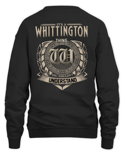 WHITTINGTON HH88-K2–Personalized Name Quote Apparel “It’s a/an NAME Thing You Wouldn’t Understand”
