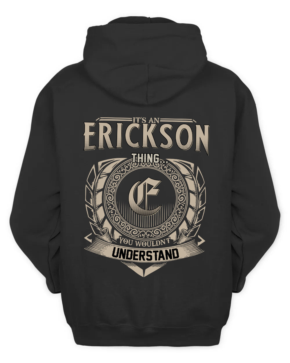ERICKSON HH88-K2–Personalized Name Quote Apparel “It’s a/an NAME Thing You Wouldn’t Understand”