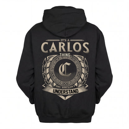 CARLOS HH88-K2–Personalized Name Quote Apparel “It’s an NAME Thing You Wouldn’t Understand”