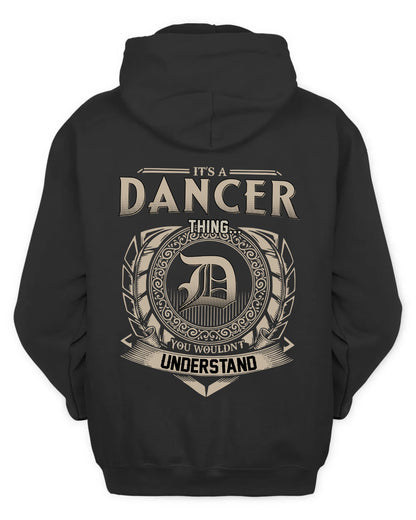 DANCER HH88-K2–Personalized Name Quote Apparel “It’s a/an NAME Thing You Wouldn’t Understand”