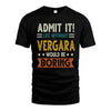 VERGARA HH88-K2–Personalized Funny Quote Apparel “Life Without NAME Would Be Boring”