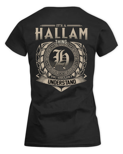 HALLAM HH88-K2–Personalized Name Quote Apparel “It’s a/an NAME Thing You Wouldn’t Understand”