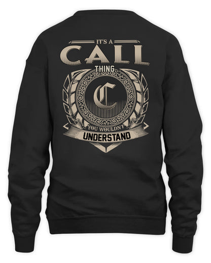 CALL HH88-K2–Personalized Name Quote Apparel “It’s a/an NAME Thing You Wouldn’t Understand”