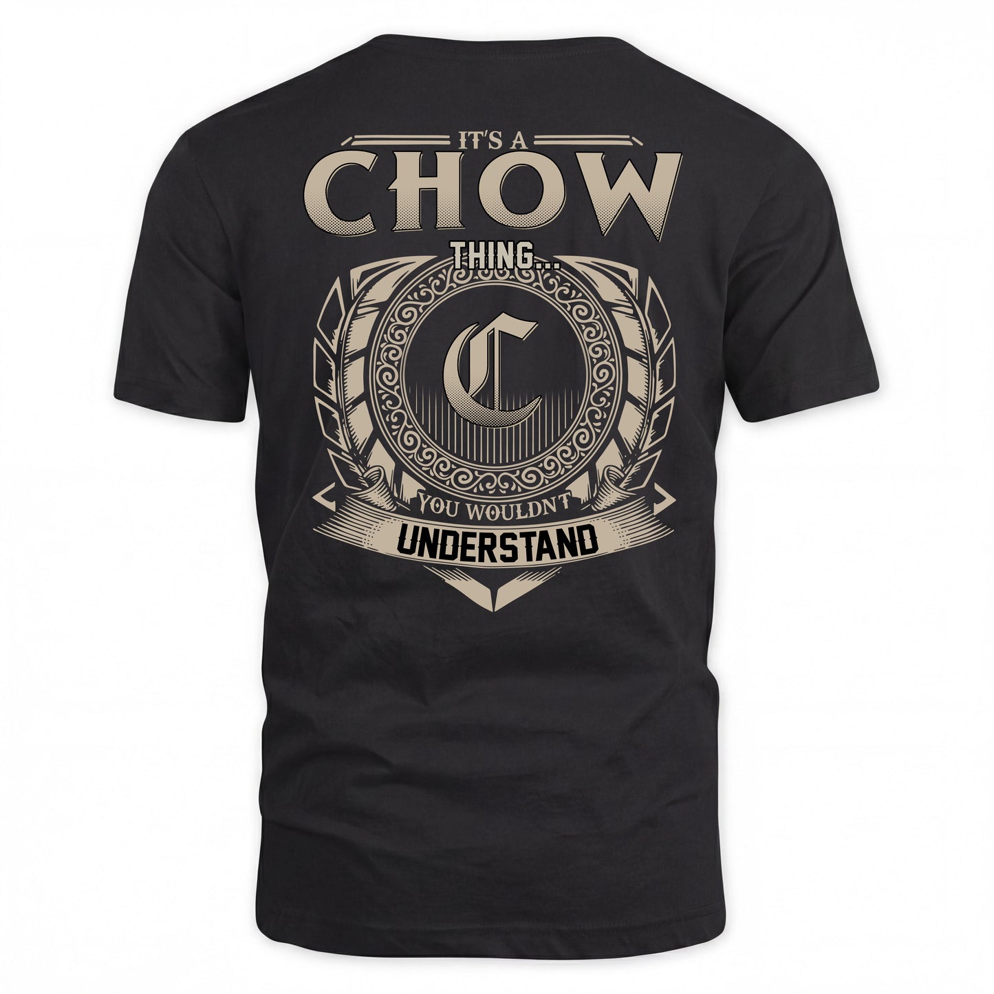 CHOW HH88-K2–Personalized Name Quote Apparel “It’s a/an NAME Thing You Wouldn’t Understand”