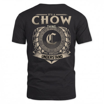 CHOW HH88-K2–Personalized Name Quote Apparel “It’s a/an NAME Thing You Wouldn’t Understand”