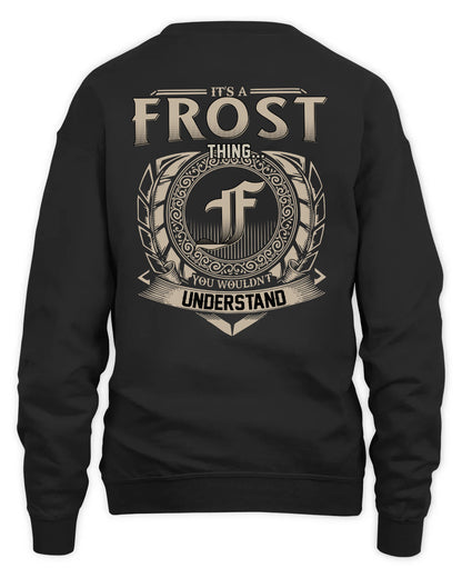 FROST HH88-K2–Personalized Name Quote Apparel “It’s a/an NAME Thing You Wouldn’t Understand”