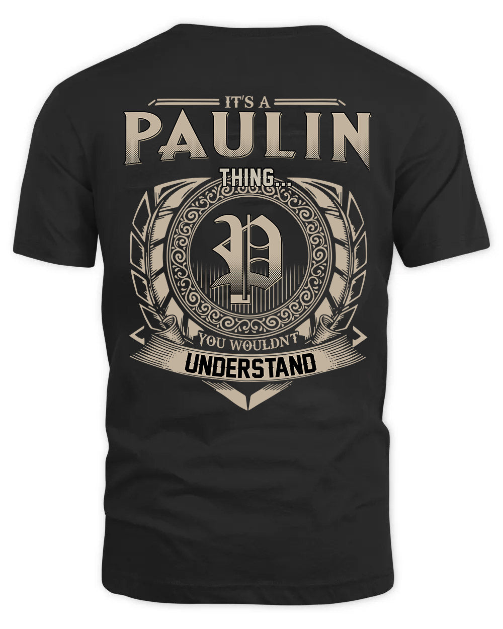 PAULIN HH88-K2–Personalized Name Quote Apparel “It’s a/an NAME Thing You Wouldn’t Understand”