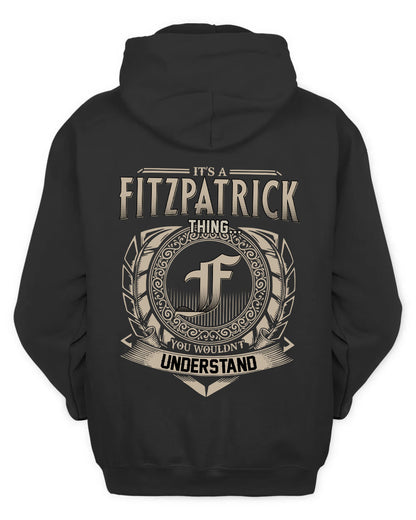 FITZPATRICK HH88-K2–Personalized Name Quote Apparel “It’s a/an NAME Thing You Wouldn’t Understand”