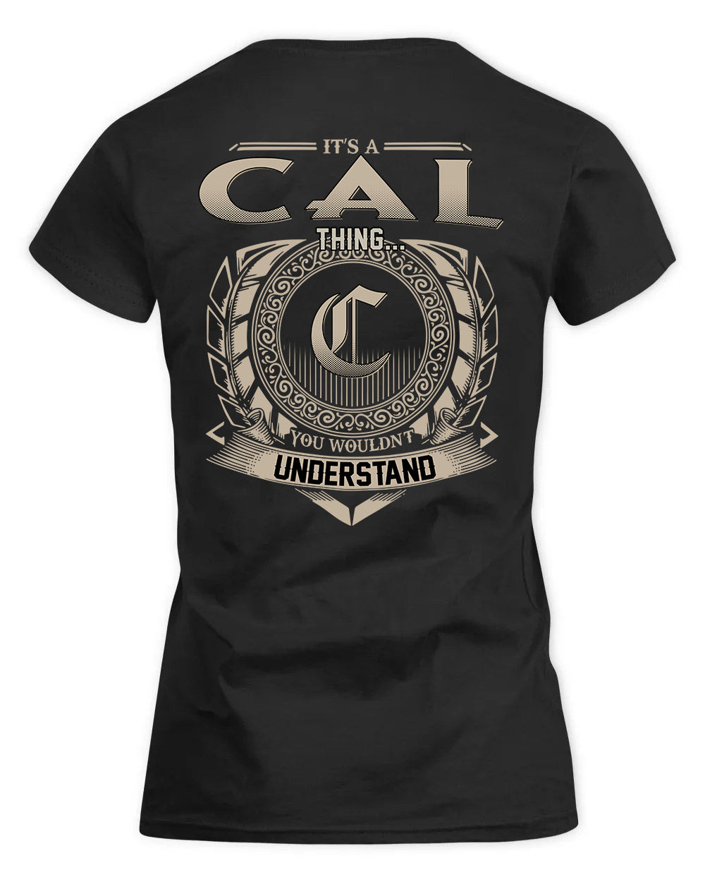 CAL HH88-K2–Personalized Name Quote Apparel “It’s a/an NAME Thing You Wouldn’t Understand”
