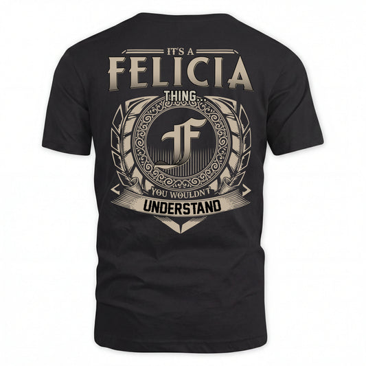FELICIA HH88-K2–Personalized Name Quote Apparel “It’s an NAME Thing You Wouldn’t Understand”