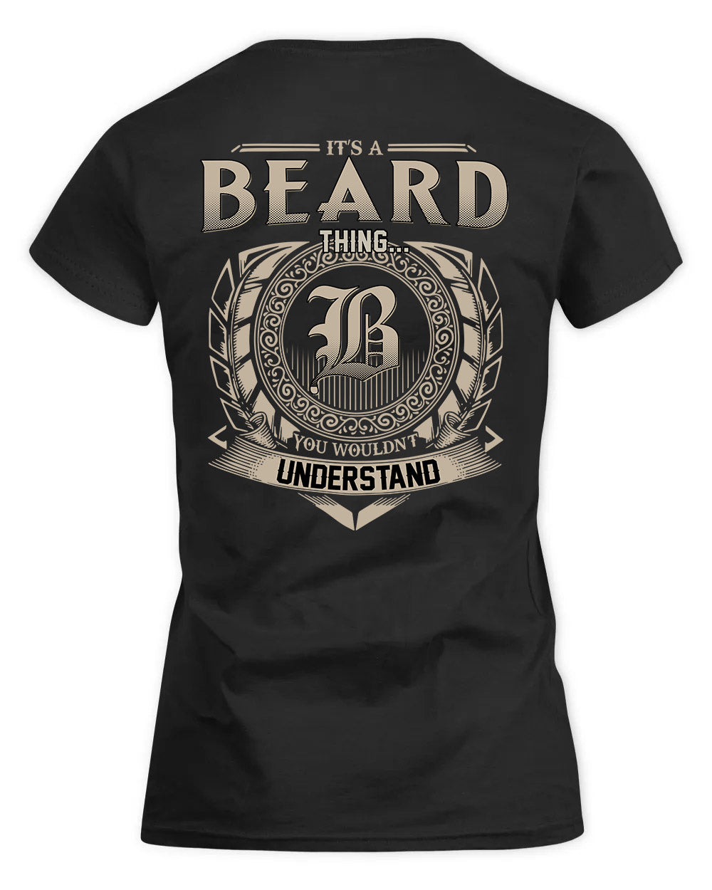 BEARD HH88-K2–Personalized Name Quote Apparel “It’s a/an NAME Thing You Wouldn’t Understand”