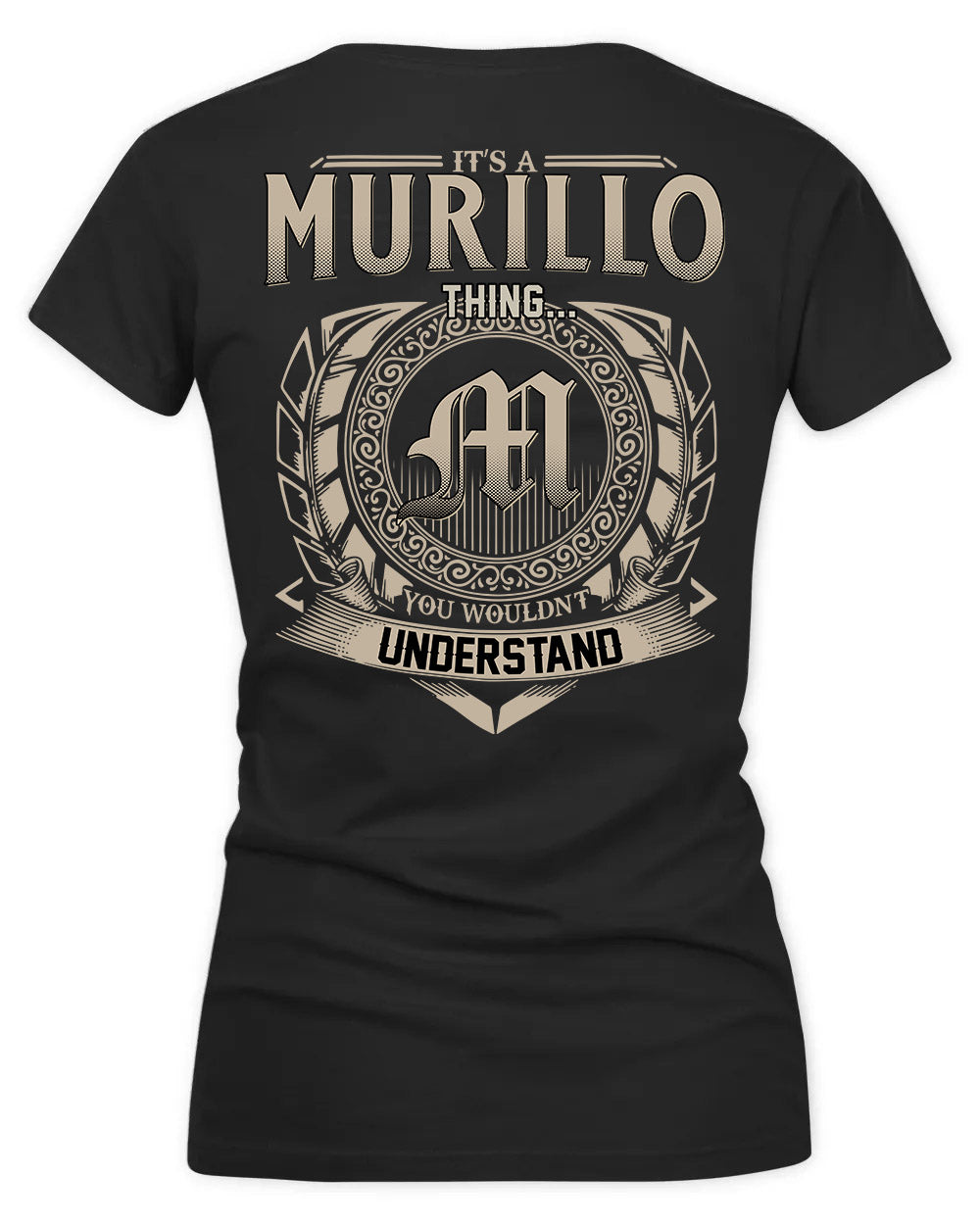 MURILLO HH88-K2–Personalized Name Quote Apparel “It’s a/an NAME Thing You Wouldn’t Understand”