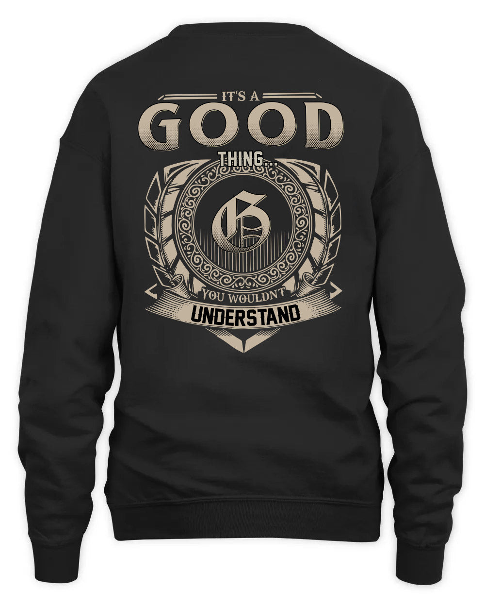 GOOD HH88-K2–Personalized Name Quote Apparel “It’s a/an NAME Thing You Wouldn’t Understand”