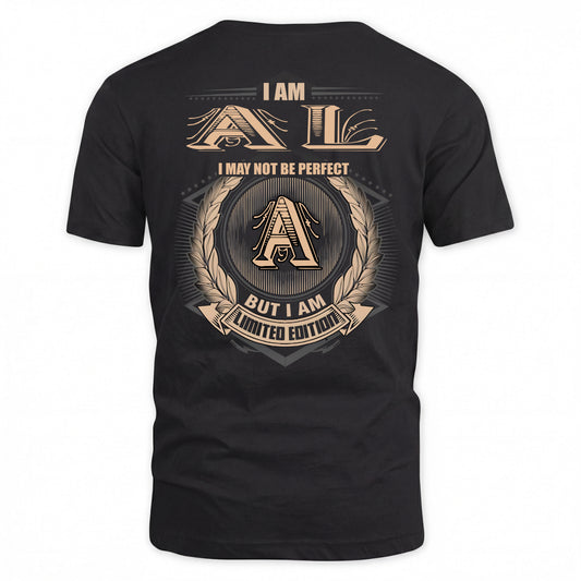 AL 2K-101–Personalized Name Quote Apparel “I Am NAME May Not Be Perfect But I Am Limited Edition”