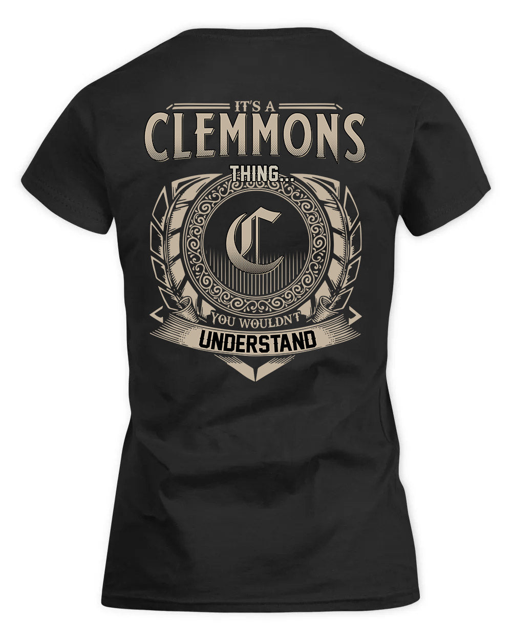 CLEMMONS HH88-K2–Personalized Name Quote Apparel “It’s a/an NAME Thing You Wouldn’t Understand”