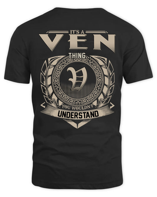 VEN HH88-K2–Personalized Name Quote Apparel “It’s a/an NAME Thing You Wouldn’t Understand”