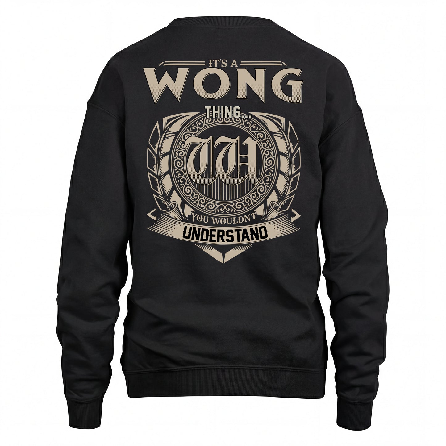 WONG HH88-K2–Personalized Name Quote Apparel “It’s an NAME Thing You Wouldn’t Understand”