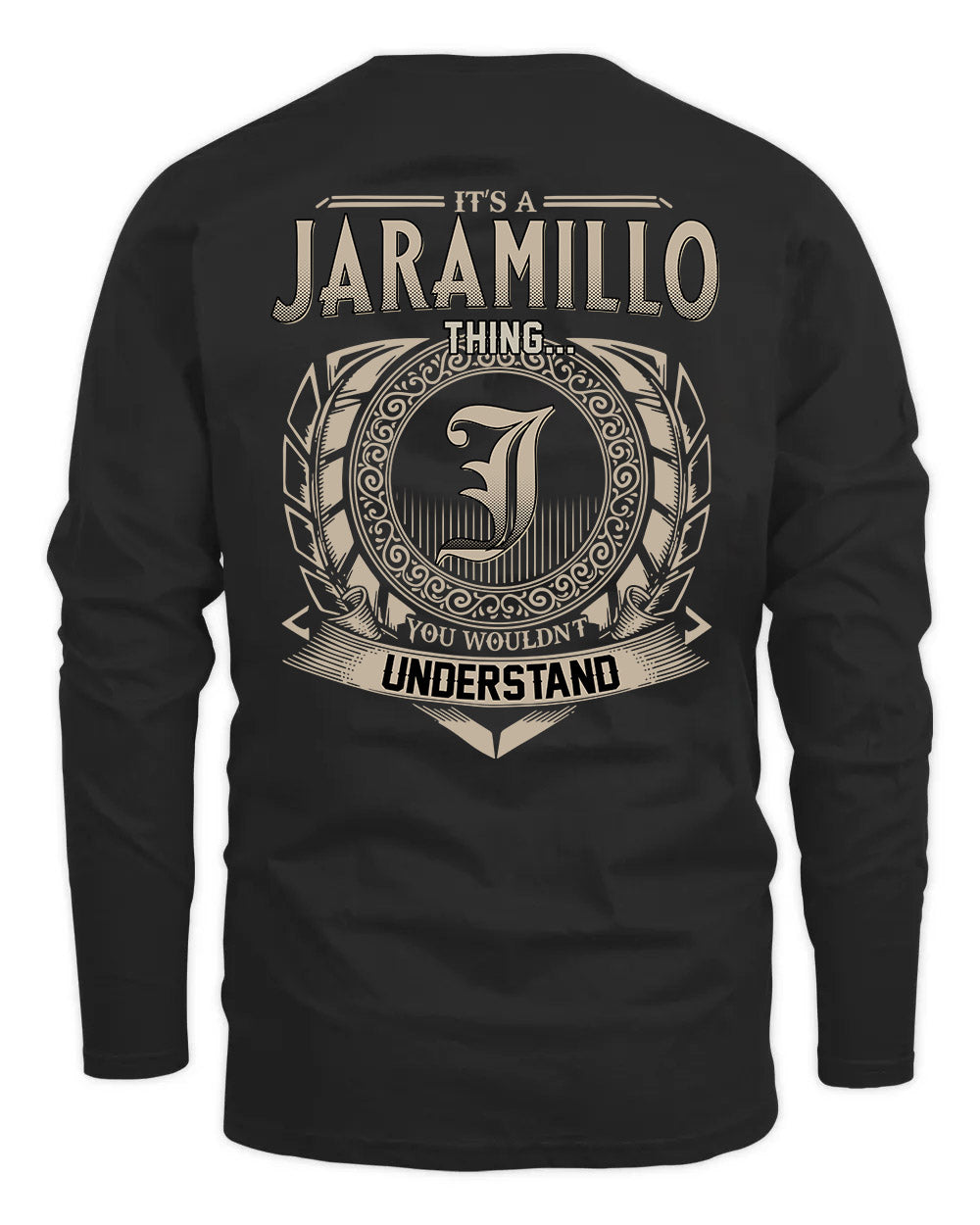 JARAMILLO HH88-K2–Personalized Name Quote Apparel “It’s a/an NAME Thing You Wouldn’t Understand”