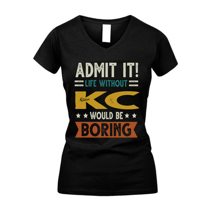COYNE HH88-K2–Personalized Funny Quote Apparel “Life Without NAME Would Be Boring”