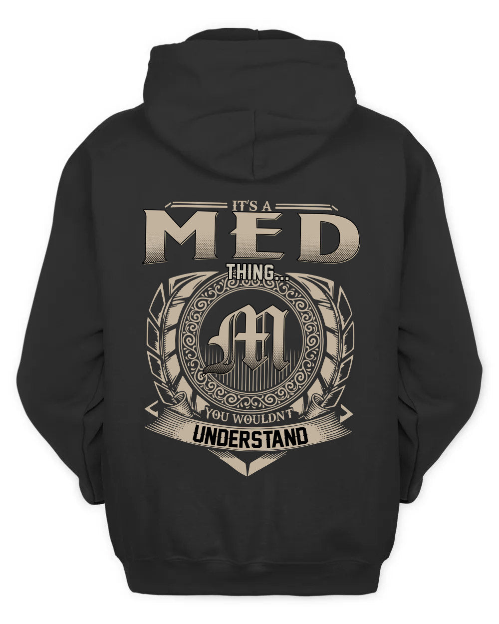 MED HH88-K2–Personalized Name Quote Apparel “It’s a/an NAME Thing You Wouldn’t Understand”