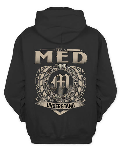 MED HH88-K2–Personalized Name Quote Apparel “It’s a/an NAME Thing You Wouldn’t Understand”