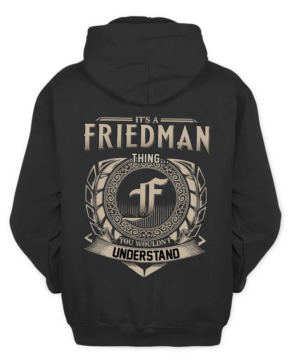 FRIEDMAN HH88-K2–Personalized Name Quote Apparel “It’s a/an NAME Thing You Wouldn’t Understand”