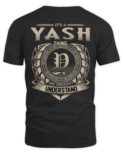 YASH HH88-K2–Personalized Name Quote Apparel “It’s a/an NAME Thing You Wouldn’t Understand”