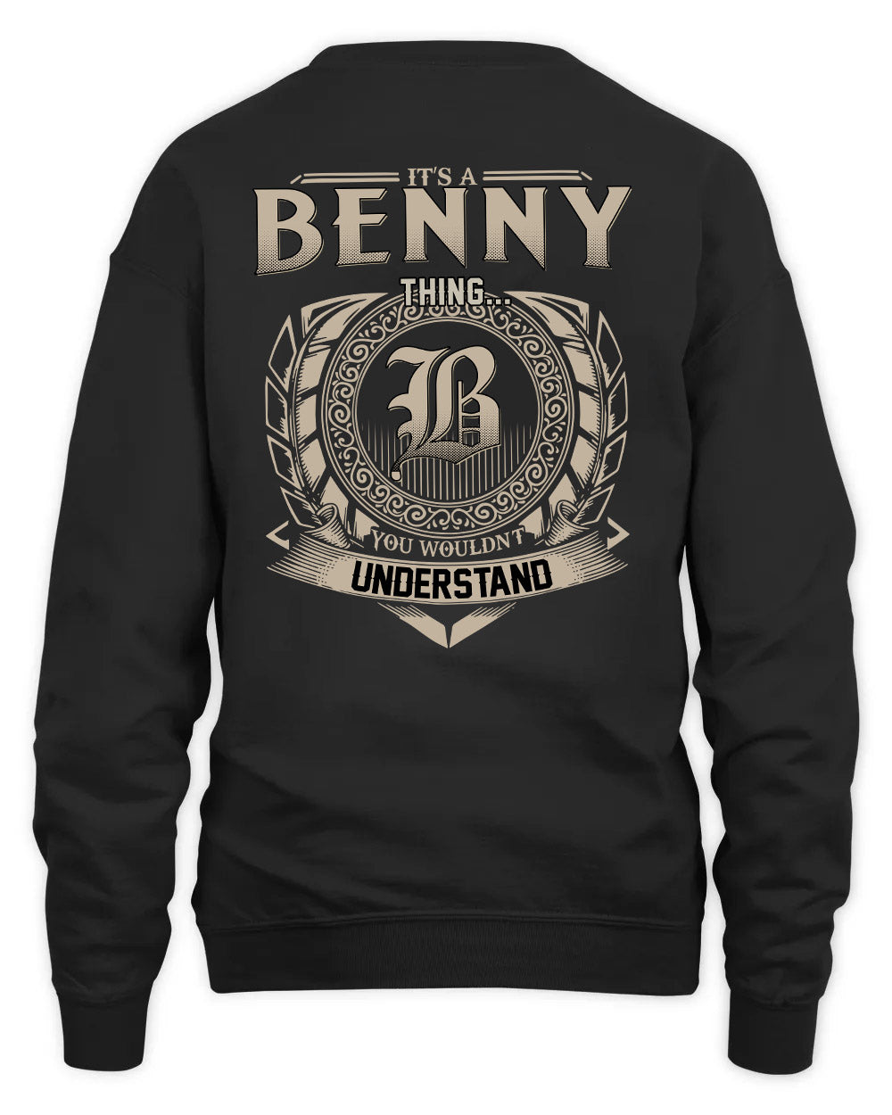 BENNY HH88-K2–Personalized Name Quote Apparel “It’s a/an NAME Thing You Wouldn’t Understand”