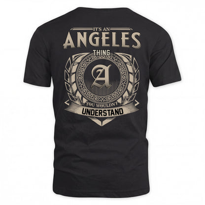 ANGELES HH88-K2–Personalized Name Quote Apparel “It’s a/an NAME Thing You Wouldn’t Understand”