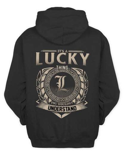 LUCKY HH88-K2–Personalized Name Quote Apparel “It’s a/an NAME Thing You Wouldn’t Understand”