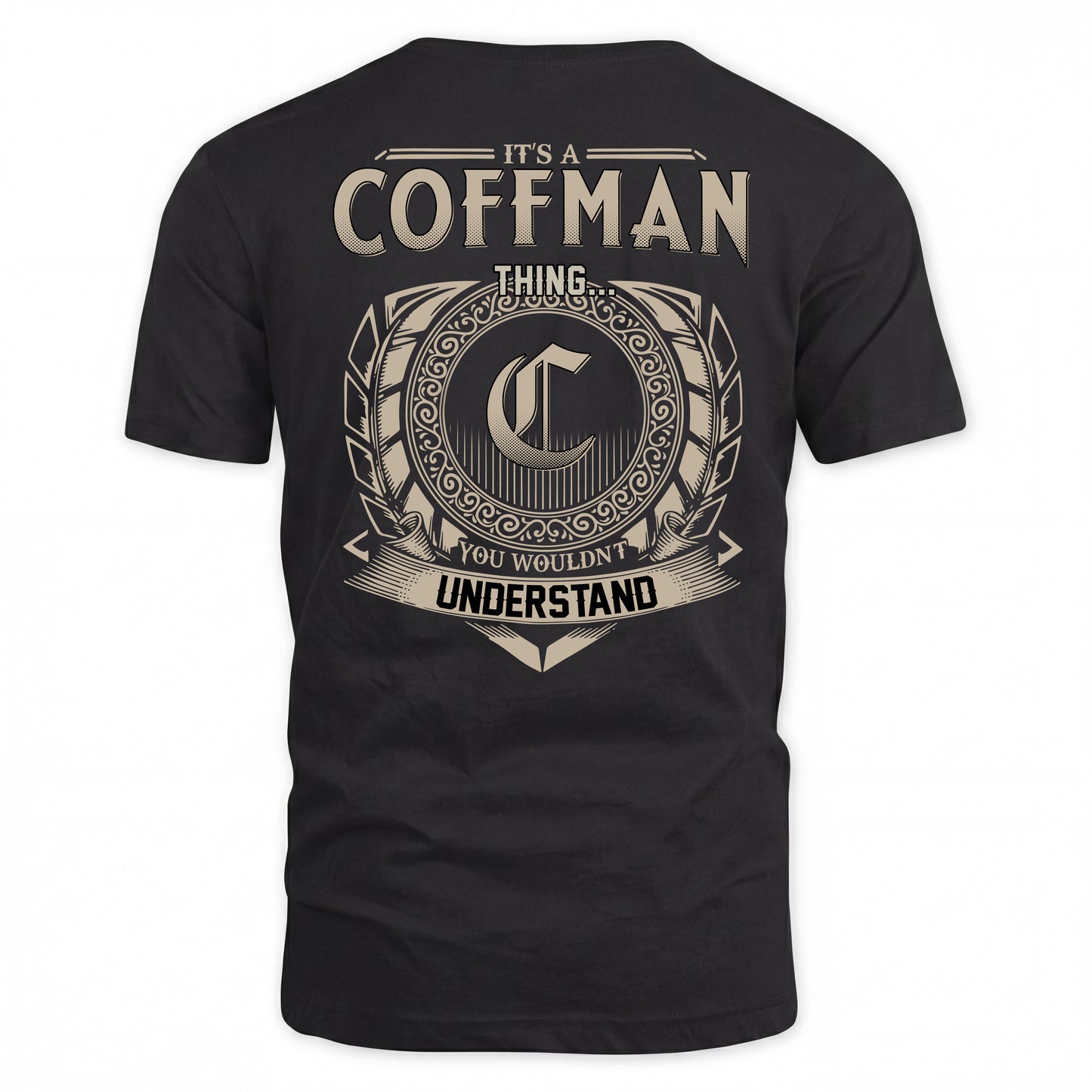 COFFMAN HH88-K2–Personalized Name Quote Apparel “It’s a/an NAME Thing You Wouldn’t Understand”