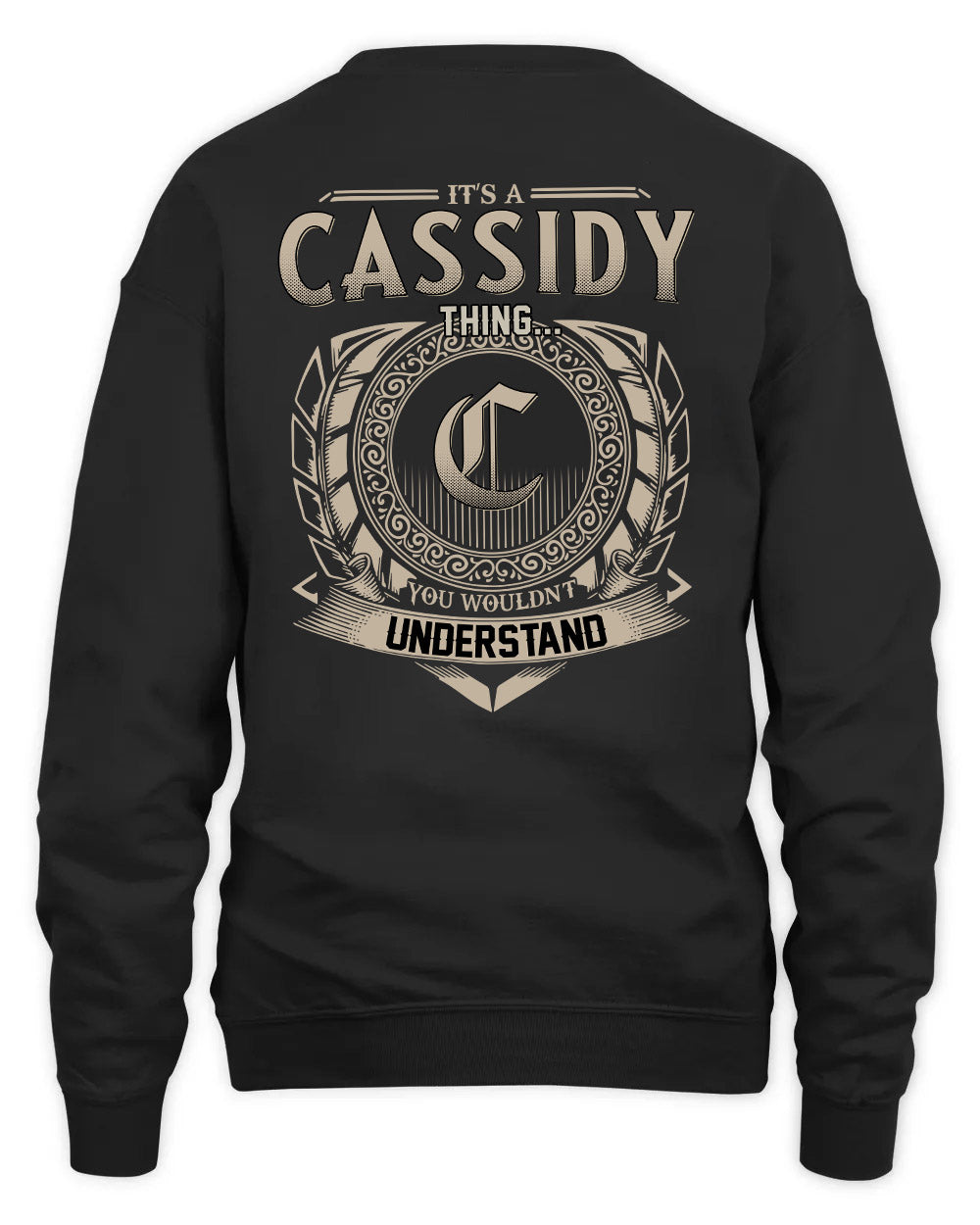 CASSIDY HH88-K2–Personalized Name Quote Apparel “It’s a/an NAME Thing You Wouldn’t Understand”