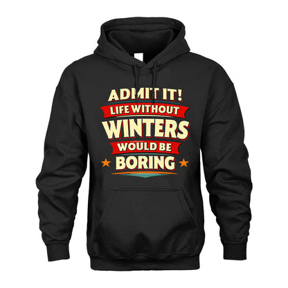 WINTERS HH88-K2-106–Personalized Funny Quote Apparel “Life Without NAME Would Be Boring”