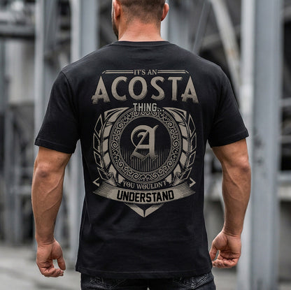 ACOSTA HH88-K2–Personalized Name Quote Apparel “It’s an NAME Thing You Wouldn’t Understand”