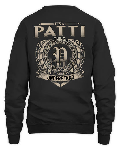PATTI HH88-K2–Personalized Name Quote Apparel “It’s a/an NAME Thing You Wouldn’t Understand”