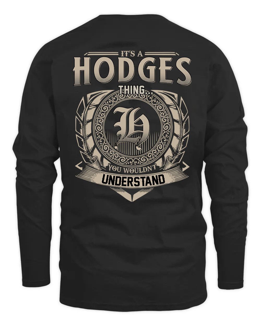 HODGES HH88-K2–Personalized Name Quote Apparel “It’s a/an NAME Thing You Wouldn’t Understand”