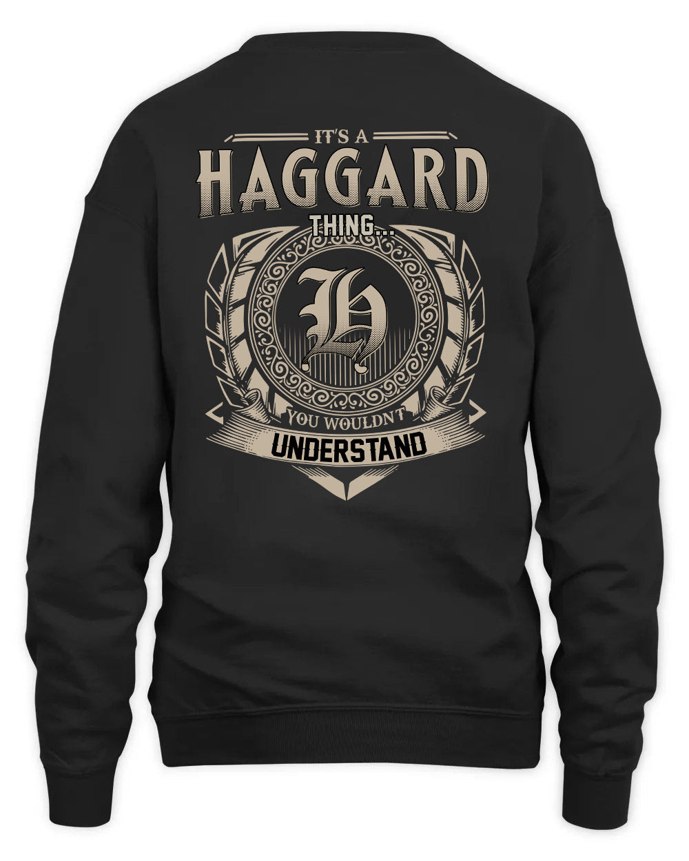 HAGGARD HH88-K2–Personalized Name Quote Apparel “It’s a/an NAME Thing You Wouldn’t Understand”