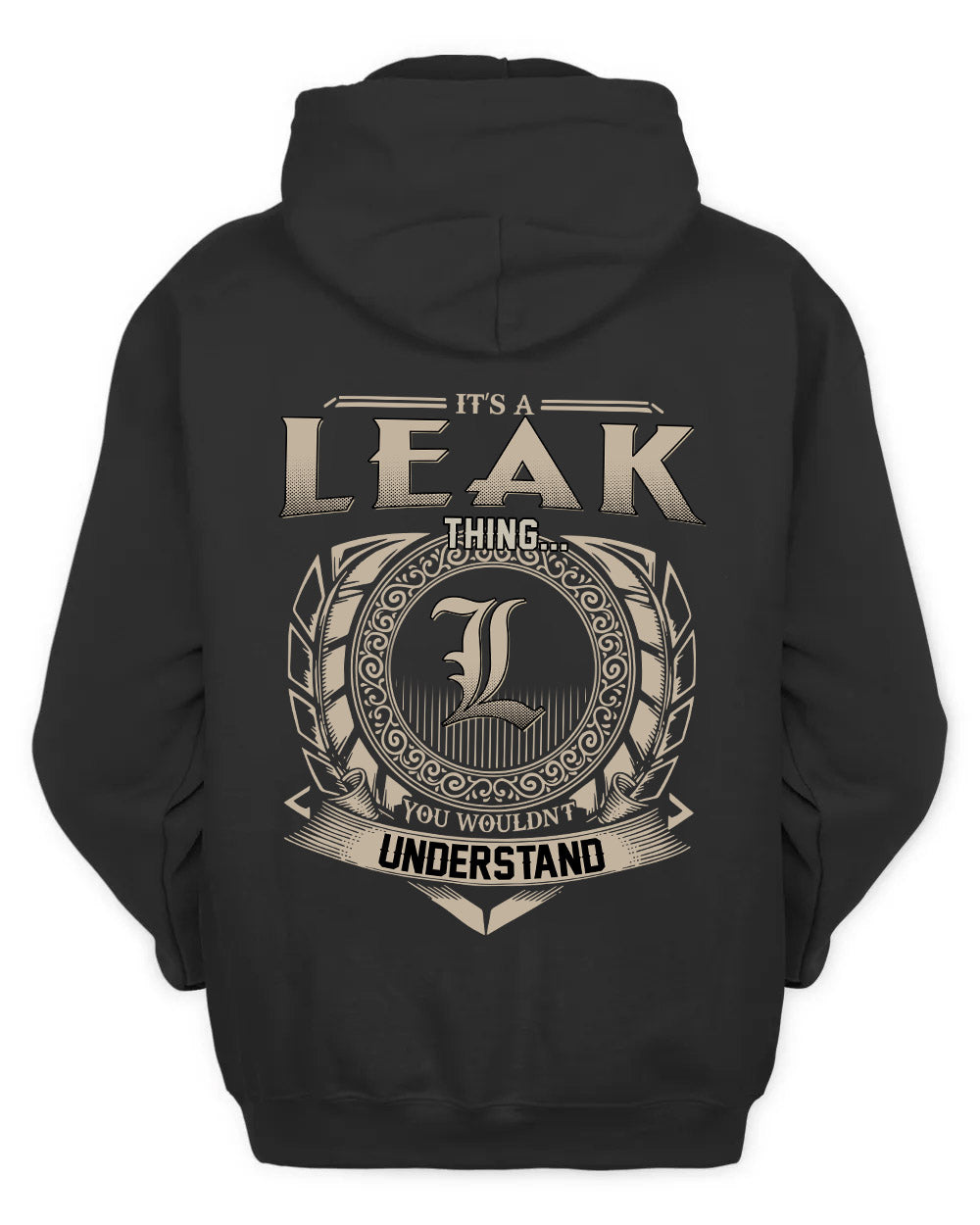 LEAK HH88-K2–Personalized Name Quote Apparel “It’s a/an NAME Thing You Wouldn’t Understand”