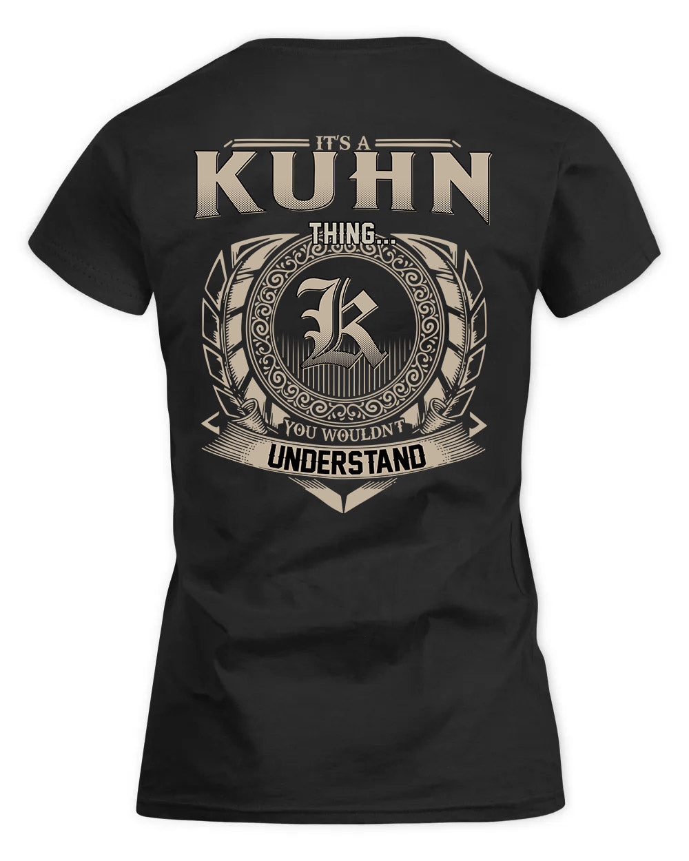 KUHN HH88-K2–Personalized Name Quote Apparel “It’s a/an NAME Thing You Wouldn’t Understand”