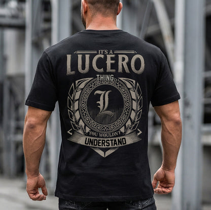 LUCERO HH88-K2–Personalized Name Quote Apparel “It’s a/an NAME Thing You Wouldn’t Understand”
