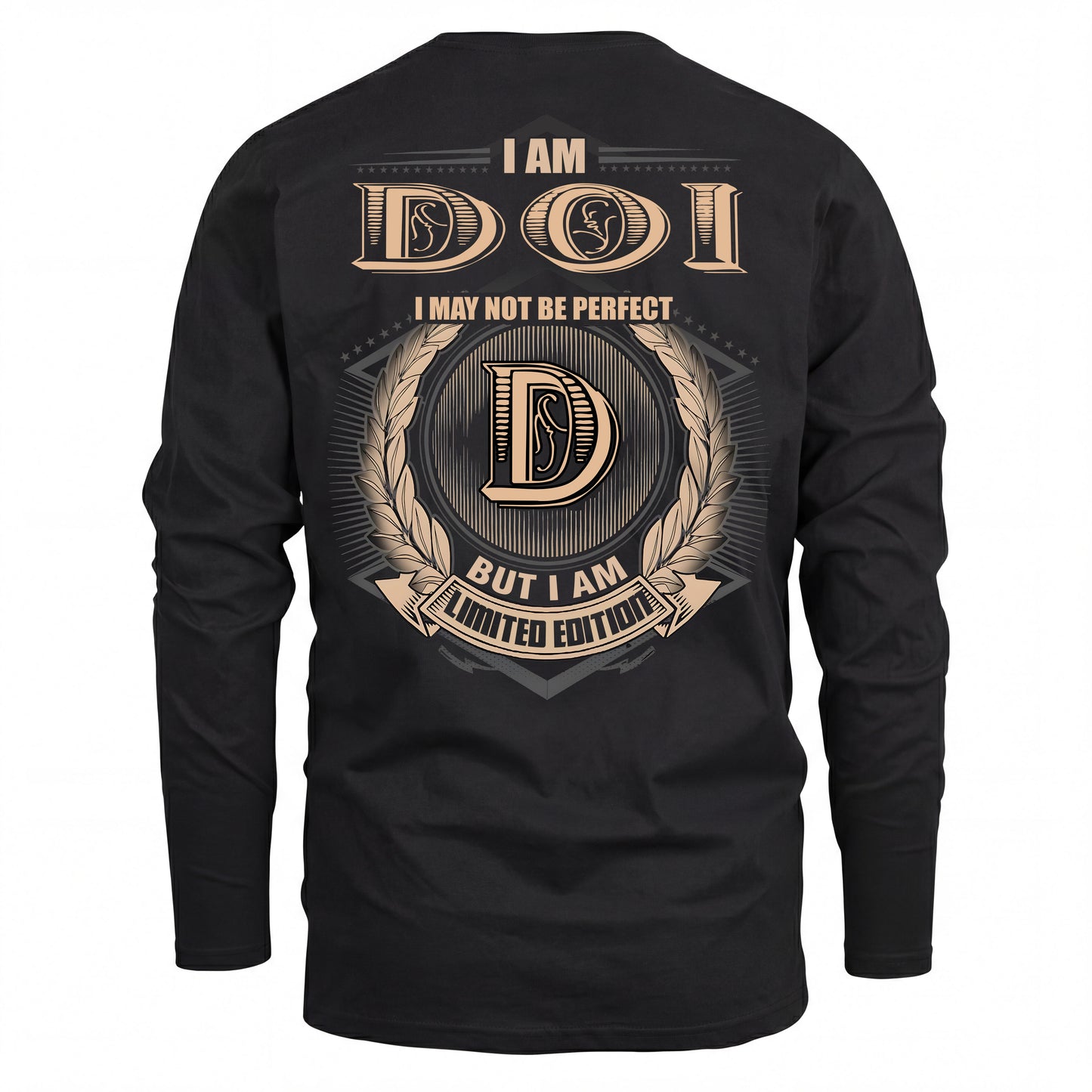 DOI 2K-101–Personalized Name Quote Apparel “I Am NAME May Not Be Perfect But I Am Limited Edition”