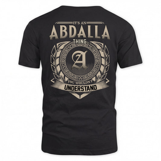 ABDALLA HH88-K2–Personalized Name Quote Apparel “It’s a/an NAME Thing You Wouldn’t Understand”