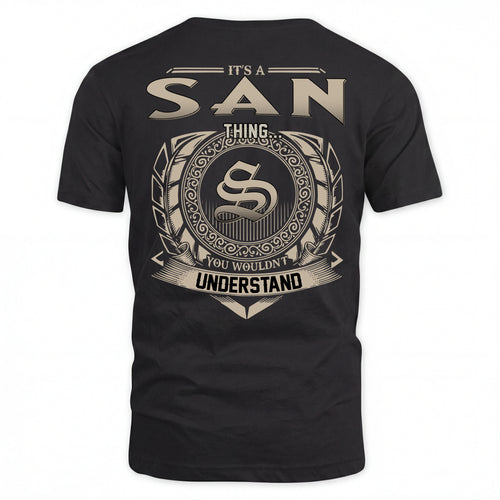 SAN HH88-K2–Personalized Name Quote Apparel “It’s an NAME Thing You Wouldn’t Understand”
