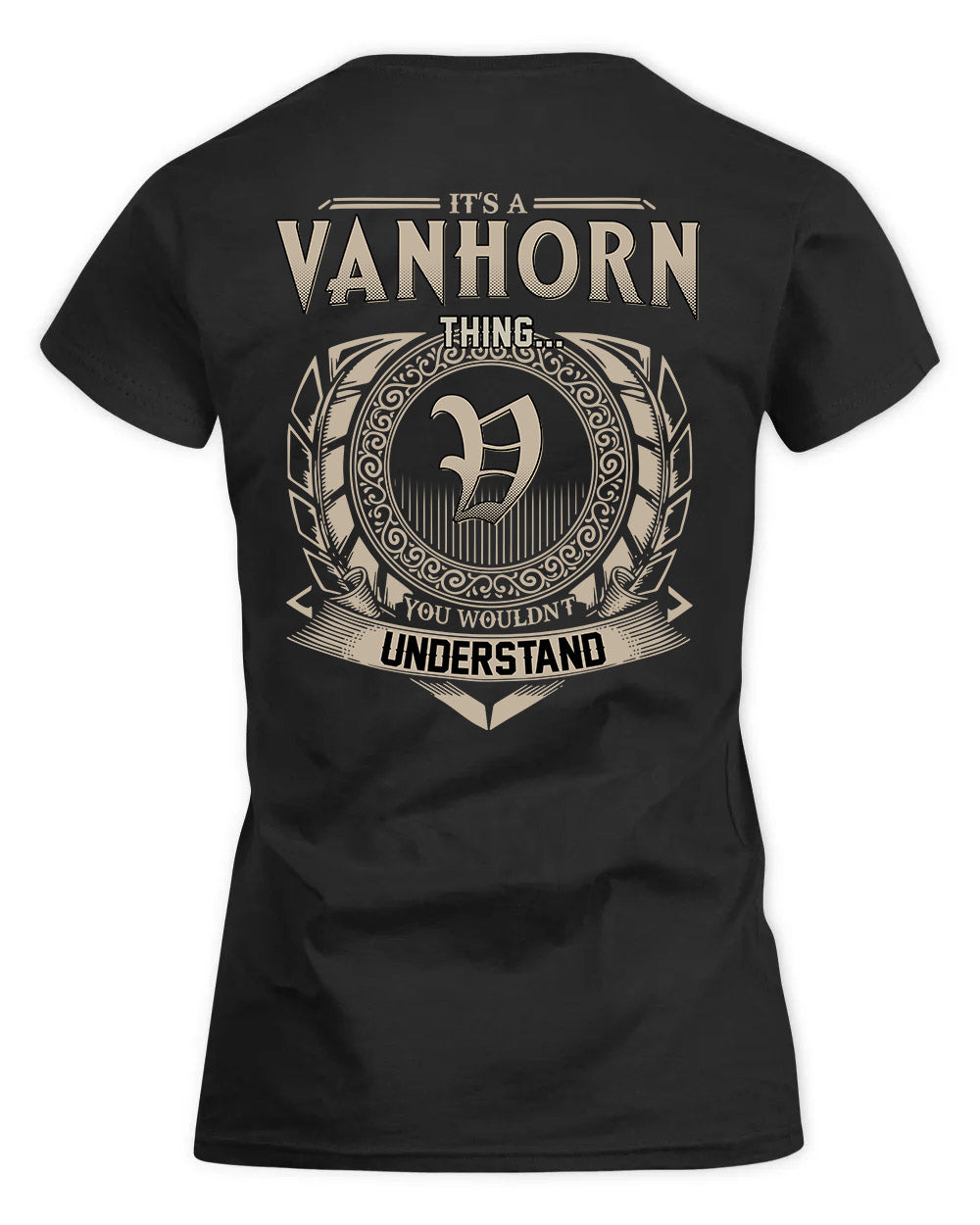 VANN HH88-K2–Personalized Name Quote Apparel “It’s a/an NAME Thing You Wouldn’t Understand”
