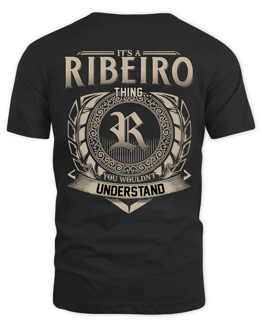 RIBEIRO HH88-K2–Personalized Name Quote Apparel “It’s a/an NAME Thing You Wouldn’t Understand”